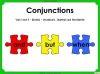 Conjunctions - Year 3 and 4 Teaching Resources (slide 1/9)